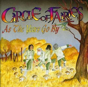 CIRCLE OF FAIRES - AS THE YEARS GO BY, CD