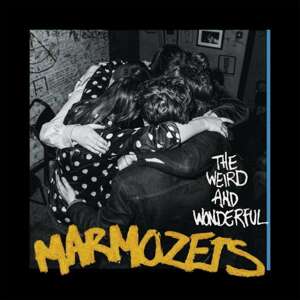 MARMOZETS - THE WEIRD AND WONDERFUL MARMOZETS, CD