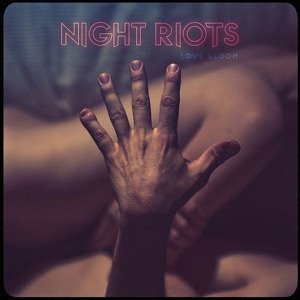 NIGHT RIOTS - LOVE GLOOM, CD