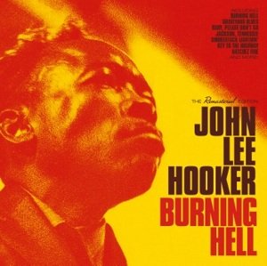 HOOKER, JOHN LEE - BURNING HELL, CD