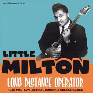 LITTLE MILTON - LONG DISTANCE OPERATOR 1953-1962 SUN, METEOR, BOBBIN.., CD